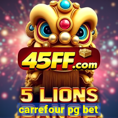 carrefour pg bet